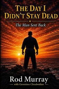 The Day I Didn't Stay Dead