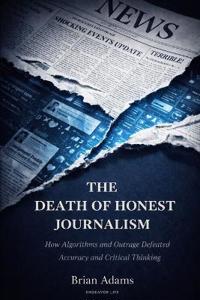 The Death of Honest Journalism