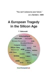 A European Tragedy in the Silicon Age