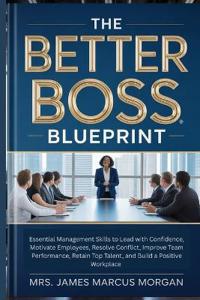 The Better Boss Blueprint