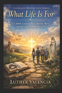 What Life Is For