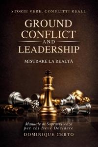 Ground, Conflict and Leadership