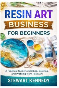 Resin Art Business for Beginners