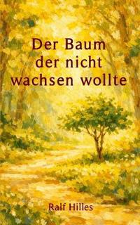 Der Baum, der nicht wachsen wollte