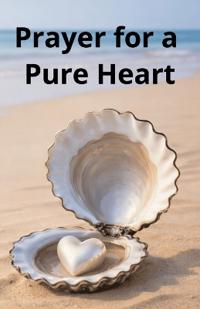 Prayer for a Pure Heart