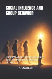 Social Influence and Group Behavior