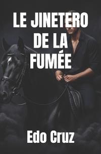 Le Jinetero de la Fumée