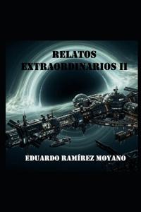 Relatos Extraordinarios II