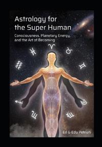 Astrology for the Super Human