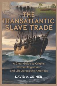 The Transatlantic Slave Trade