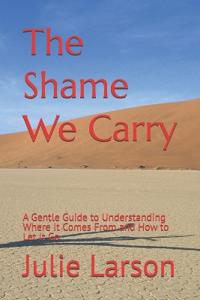 The Shame We Carry