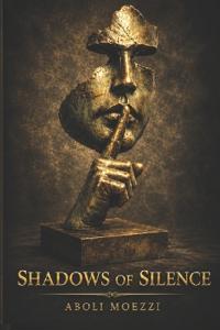 Moezzi, A: Shadows of Silence