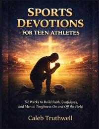 Sports Devotions for Teen Athletes