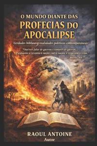 O Mundo Diante Profecias Do Apocalipse