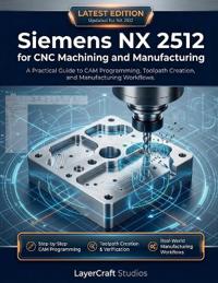 Siemens NX 2512 for CNC Machining and Manufacturing