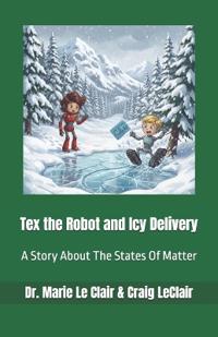 Tex the Robot and Icy Delivery