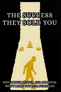 The Success They Sold You