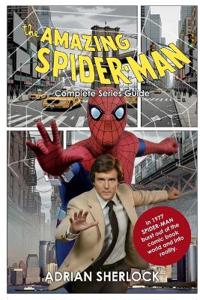 The Amazing Spider-Man Complete Series Guide