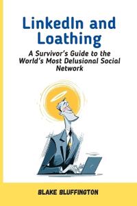 LinkedIn and Loathing
