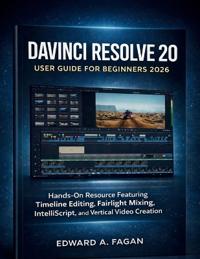 Davinci Resolve 20 User Guide for Beginners 2026