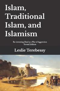 Islam, Traditional Islam, and Islamism