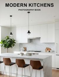 Modern Kitchens Photography Book