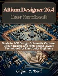 Altium Designer 26.4 User Handbook