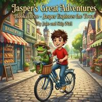 Jasper's Great Adventures Book Three
