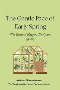 The Gentle Pace of Early Spring