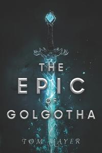The Epic of Golgotha