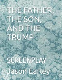 The Father, the Son, and the Trump