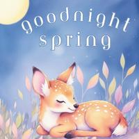 Nest & Nook Books: Goodnight Spring