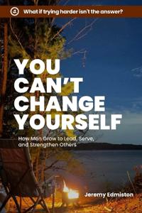 You Can't Change Yourself
