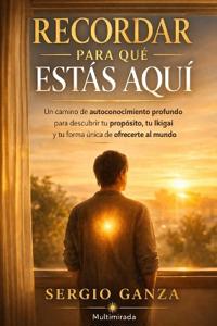 Ganza, S: Recordar para qué estás aquí