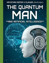 The Quantum Man and Artificial Intelligence