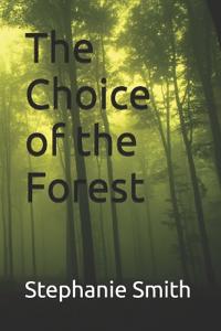 The Choice of the Forest