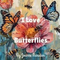 I love butterflies