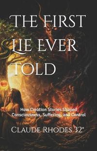 The First Lie Ever Told