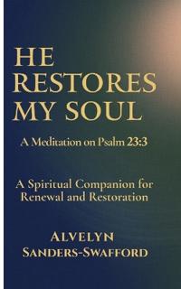 He Restores My Soul