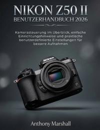Nikon Z50 II Benutzerhandbuch 2026