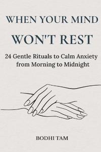 When Your Mind Won't Rest