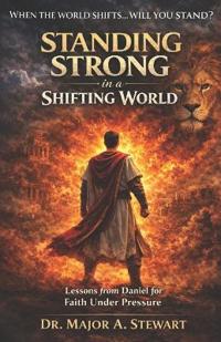Standing Strong in a Shifting World