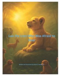Leo the Lion Who Was Afraid to Roar