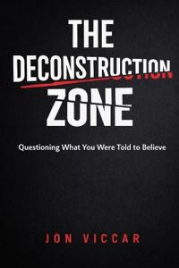 The Deconstruction Zone