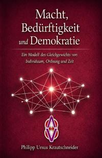 Macht, Bedürftigkeit und Demokratie