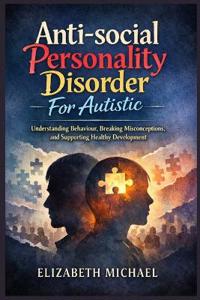 Antisocial Personality Disorder for Autistic