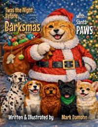 Damohn, M: T'was the Night Before Barksmas