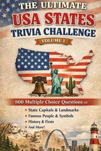 The Ultimate USA States Trivia Challenge Volume 1