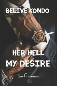 Her hell my desire