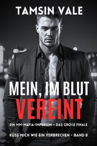 Mein, im Blut vereint